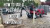 How To Use A Post Hole Digger Massey Ferguson Tractor Implement